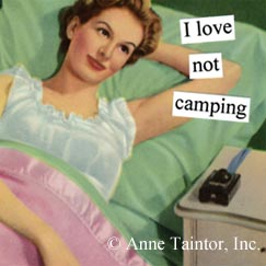 I love not camping